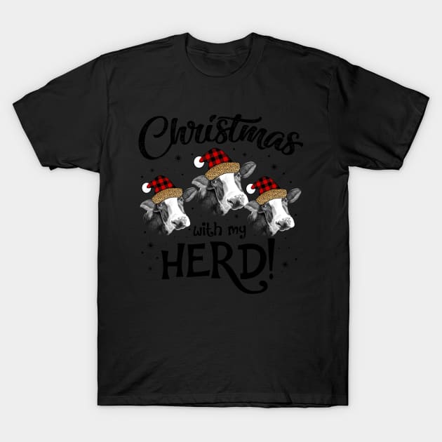 Christmas With My Herd Cow Funny Gift For Heifer Lover T-Shirt by EduardjoxgJoxgkozlov